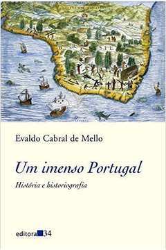 Um Imenso Portugal: Historia e Historiografia