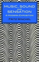 Livro: Music, Sound and Sensation- a Modern Exposition - Fritz Winckel
