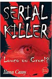 Serial Killer Louco Ou Cruel?