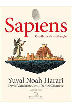 Sapiens (edição Em Quadrinhos): os Pilares da Civilização