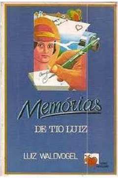 Memorias de Tio Luiz