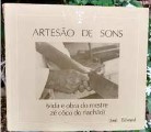 Artesão de Sons (vida e Obra do Mestre Zé Côco do Riachão)