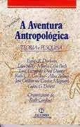 A Aventura Antropológica: Teoria e Pesquisa