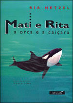 Mati e Rita: a Orca e a Caiçara