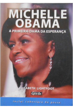 Michelle Obama a Primeira-dama da Esperança
