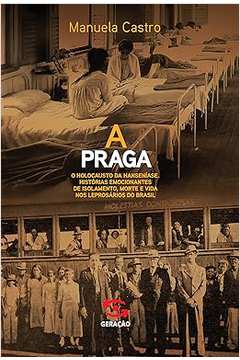 A Praga: o Holocausto da Hanseníase