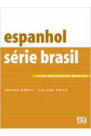 Espanhol Série Brasil Ensino Médio Volume único