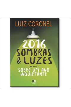 2016 Sombras & Luzes: Sobre um Ano Inquietante