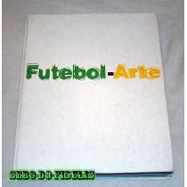 Futebol-Arte. A Cultura E O Jeito Brasileiro De Jogar