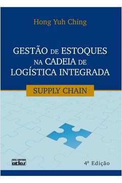 Gestão de Estoques na Cadeia de Logística Integrada Supply Chain