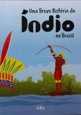 Uma Breve História do índio no Brasil