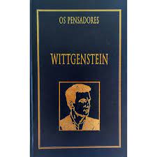 Os Pensadores- Wittgenstein