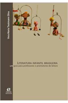 Literatura Infantil Brasileira de Vera Maria Tietzmann Silva pela Canone Editorial (2009)
