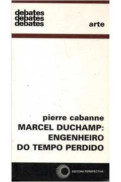 Marcel Duchamp: Engenheiro do Tempo Perdido