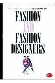 Dictionary of Fashion and Fashion Designers