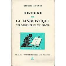 Histoire de La Linguistique: des Origines Au XX Siècle