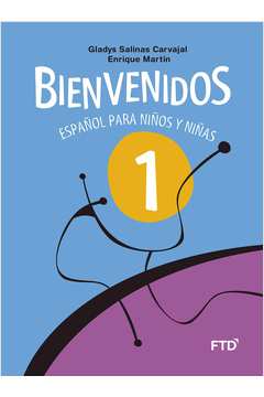 Bienvenidos 4: Español Para Niños y Niñas