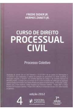 Curso de Direito Processual Civil, Volume 4: Processo Coletivo