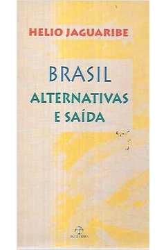 Brasil: Alternativas e Saída