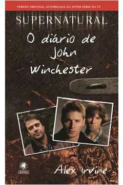 Supernatural - o Diário de John Winchester