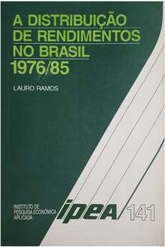 A Distribuição de Rendimentos no Brasil 1976/85