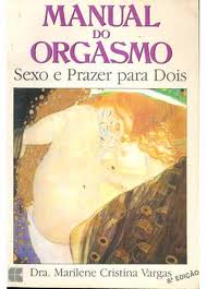 Manual do Orgasmo: Sexo e Prazer para Dois