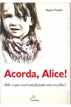 Acorda, Alice