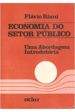 Economia do Setor Público - uma Abordagem Introdutória