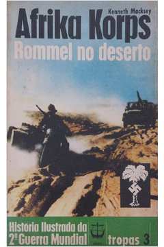 Afrika Korps - Rommel no Deserto