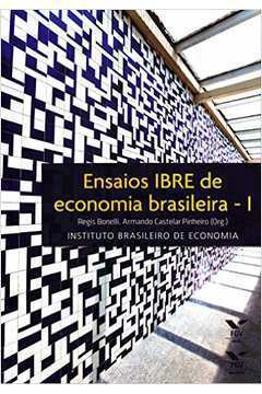 Ensaios Ibre de Economia Brasileira I