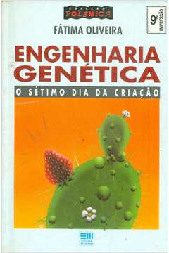 Engenharia Genética o Sétimo Dia da Criação