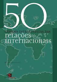 50 Grandes Estratégias das Relações Internacionais