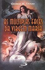 As Múltiplas Faces da Virgem Maria