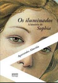 Iluminados, os - a Historia de Sophia