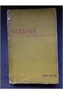 Faulkner e a Técnica do Romance