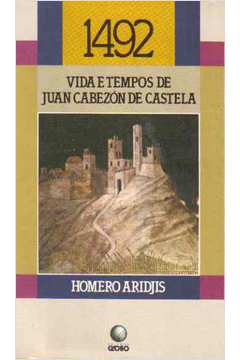 1492 Vida e Tempos de Juan Cabezon de Castela