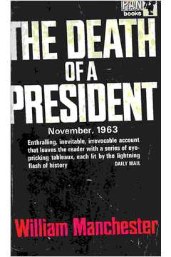 The Death of a President - November 1963