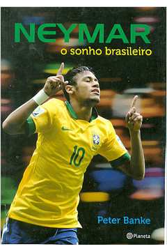 Neymar: o Sonho Brasileiro