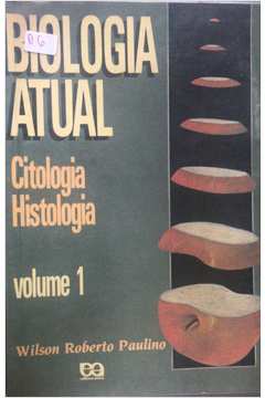 Biologia Atual - Citologia - Histologia Volume 1