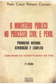 O Ministério Público no Processo Civil e Penal