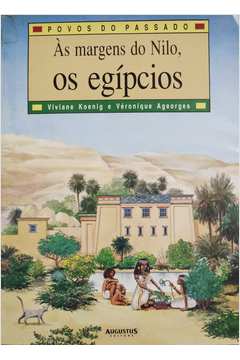 Às Margens do Nilo, os Egípcios