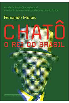 Chatô o Rei do Brasil