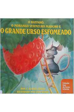 O Ratinho o Morango Vermelho Maduro e o Grande Urso Esfomeado