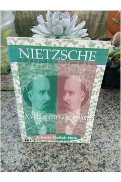 Nietzsche - a Vida Como Valor Maior