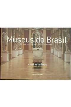 Museus do Brasil: um Guia dos Principais Museus Brasileiros
