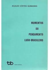 Momentos do Pensamento Luso - Brasileiro