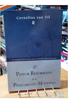 O pastor reformado e o pensamento moderno eBook : Van Til