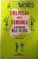 Uma Pulga na Camisola: o Máximo de Max Nunes