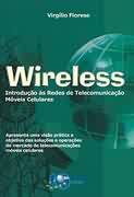 Wireless Introdução às Redes de Telecomunicação Móveis Celulares