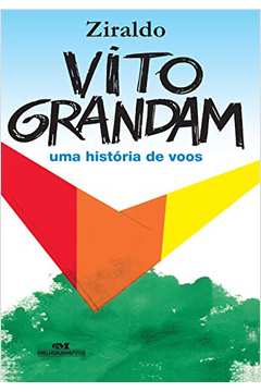 Vito Grandam - uma História de Vôos